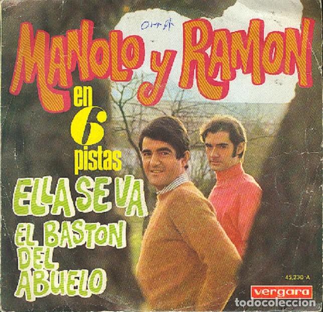 Discos de vinilo: Manolo y Ram&oacute;n &ndash; Ella se va; El bast&oacute;n del abuelo &ndash; VERGARA 45.230 &ndash; 1967