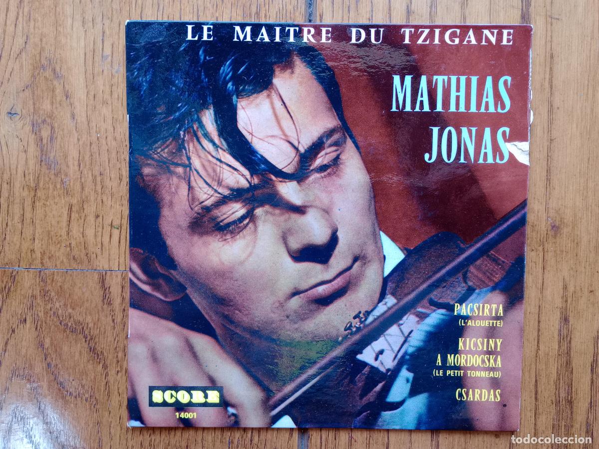 Discos de vinilo: Mathias Jonas - le maitre du tzigane - Pacsorta + Kicsiny a Mordocska + csardas