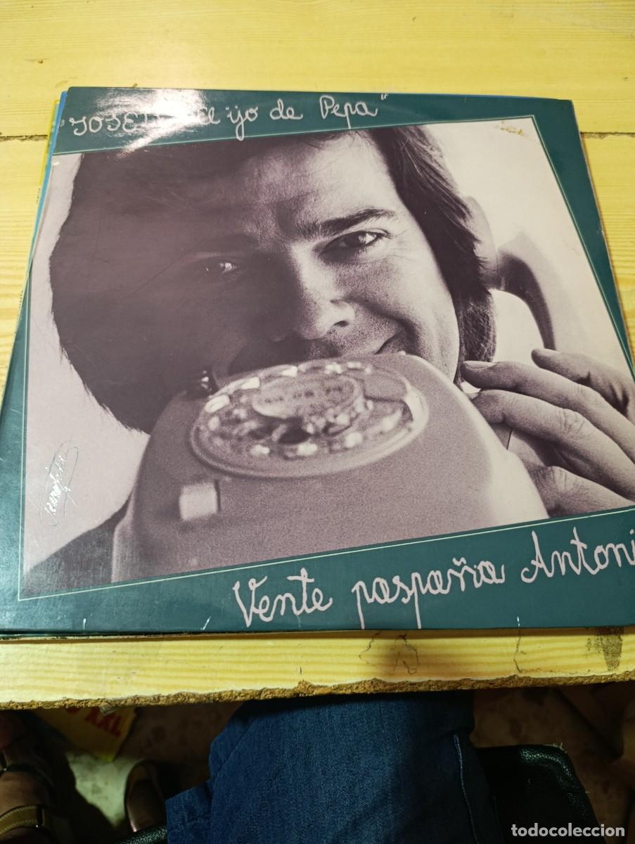 Discos de vinilo: JOSELE EL YO DE PEPA. . VENTE PASPA&Ntilde;A ANTONIO. C2V