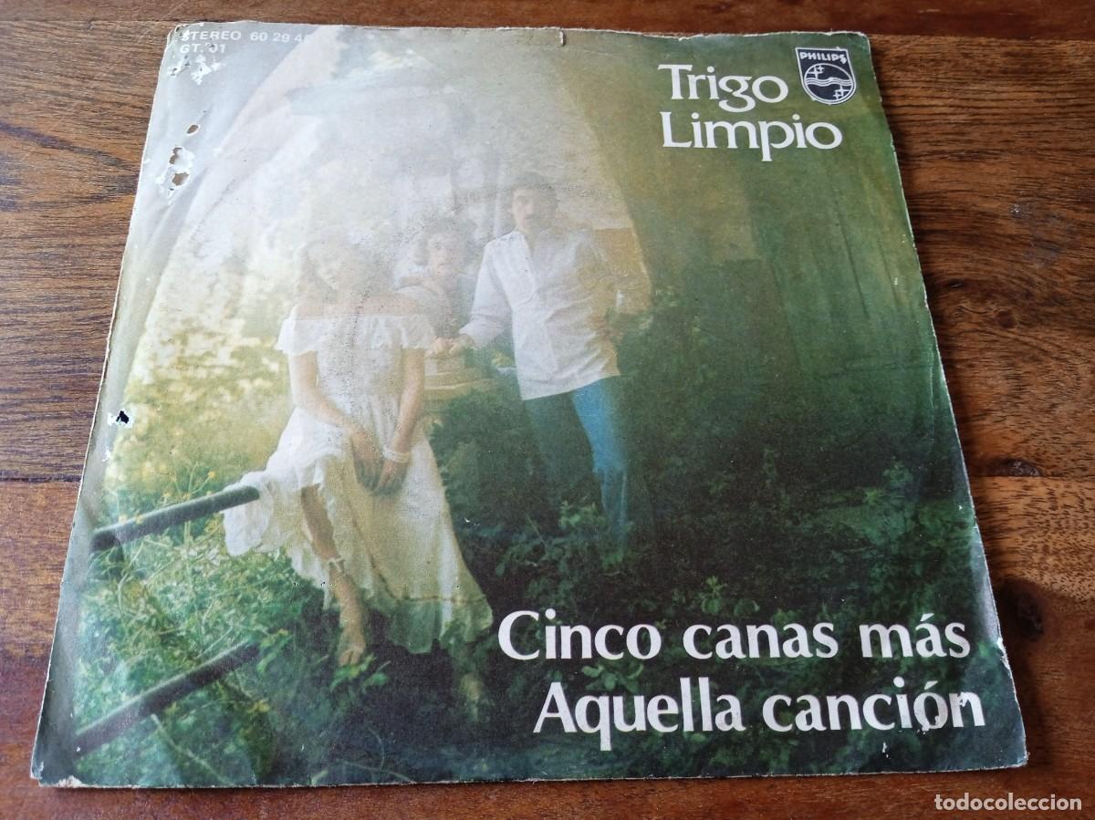 Discos de vinilo: Trigo Limpio - Cinco canas m&aacute;s, Aquella canci&oacute;n - Single original Philips 1977