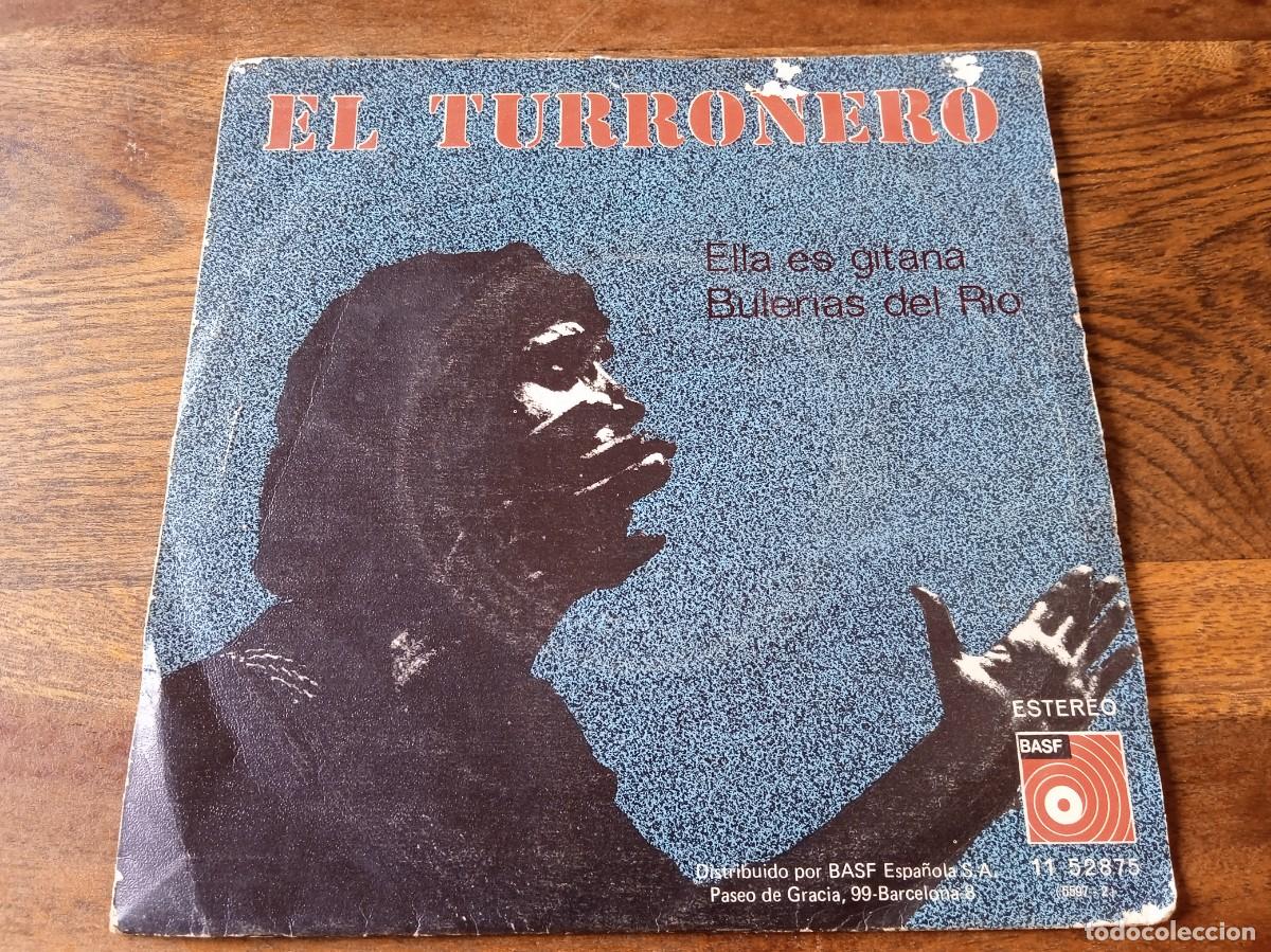 Discos de vinilo: El Turronero - Ella es gitana, Bulerias del rio - Single original BASF 1975