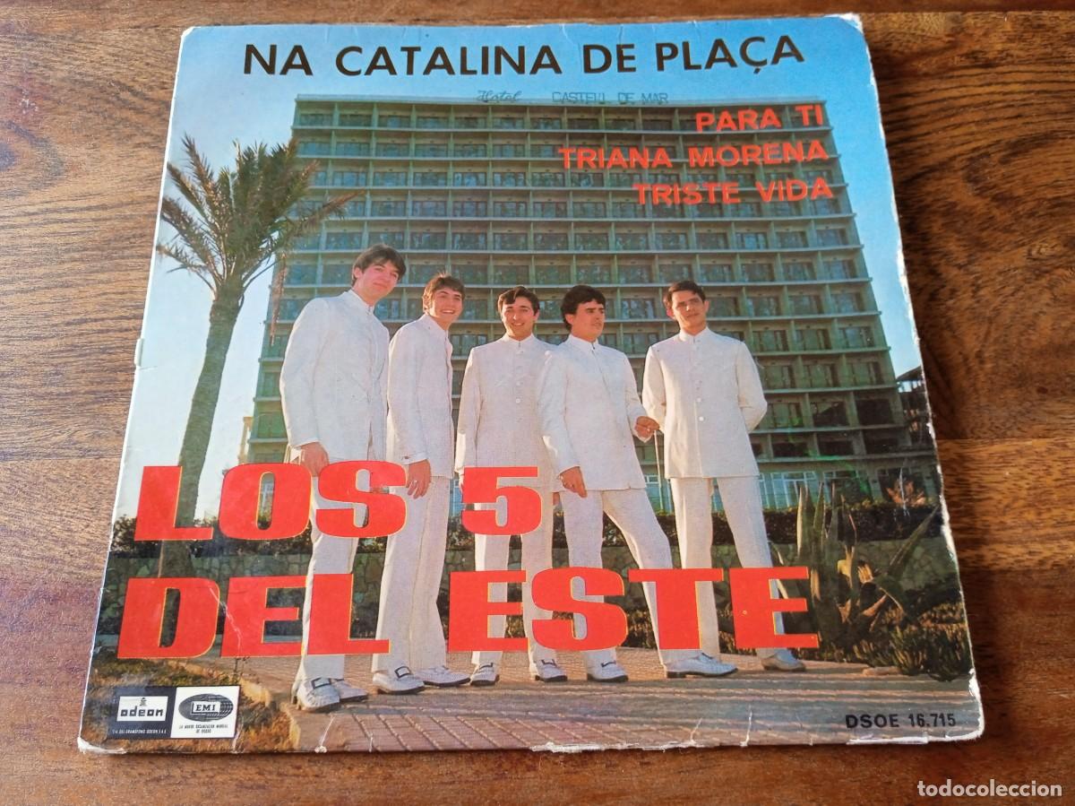 Discos de vinilo: Los 5 del Este - Na catalina de placa, Para ti, Triana morena - Single Ep original Odeon 1967