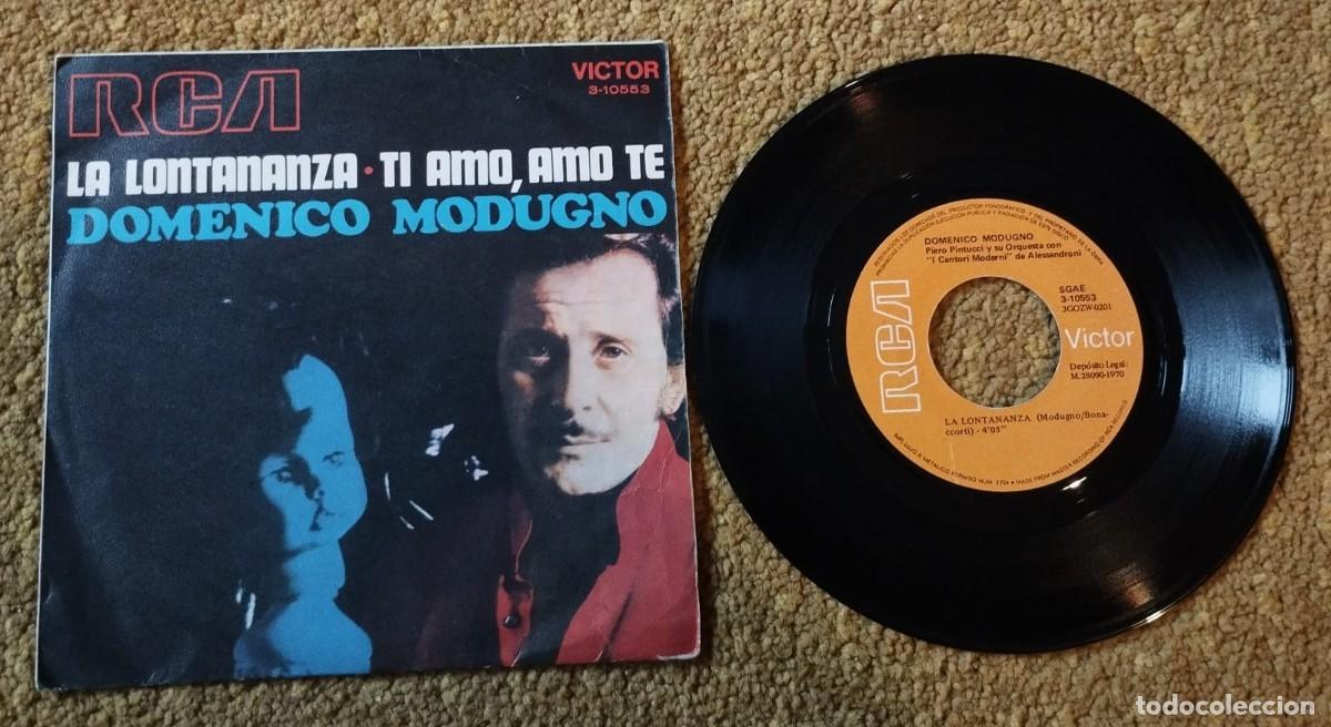 Discos de vinilo: SINGLE: DOMENICO MODUGNO, LA LONTANANZA + TI AMO, AMO TE; DISCOGRAFICA RCA, A&Ntilde;O 1970.