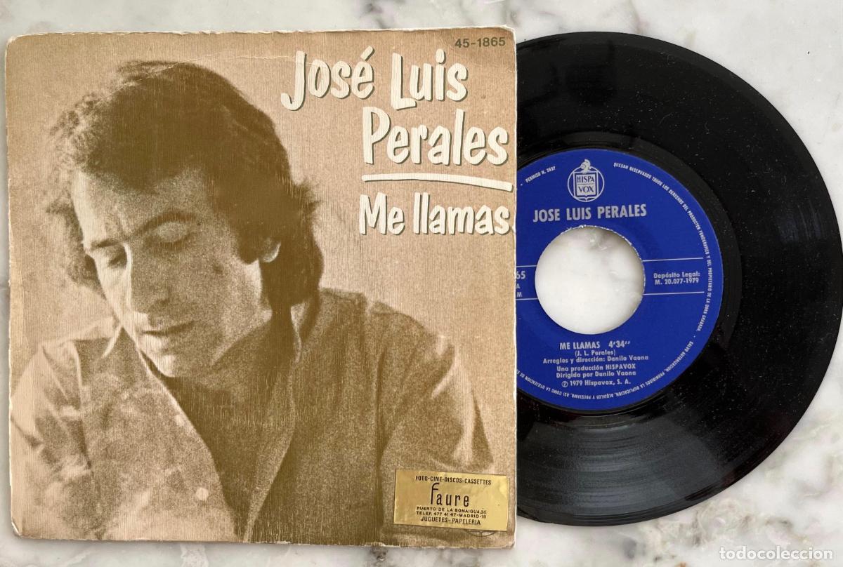 Discos de vinilo: JOSE LUIS PERALES. ME LLAMAS. SINGLE ORIGINAL ESPA&Ntilde;A 1979