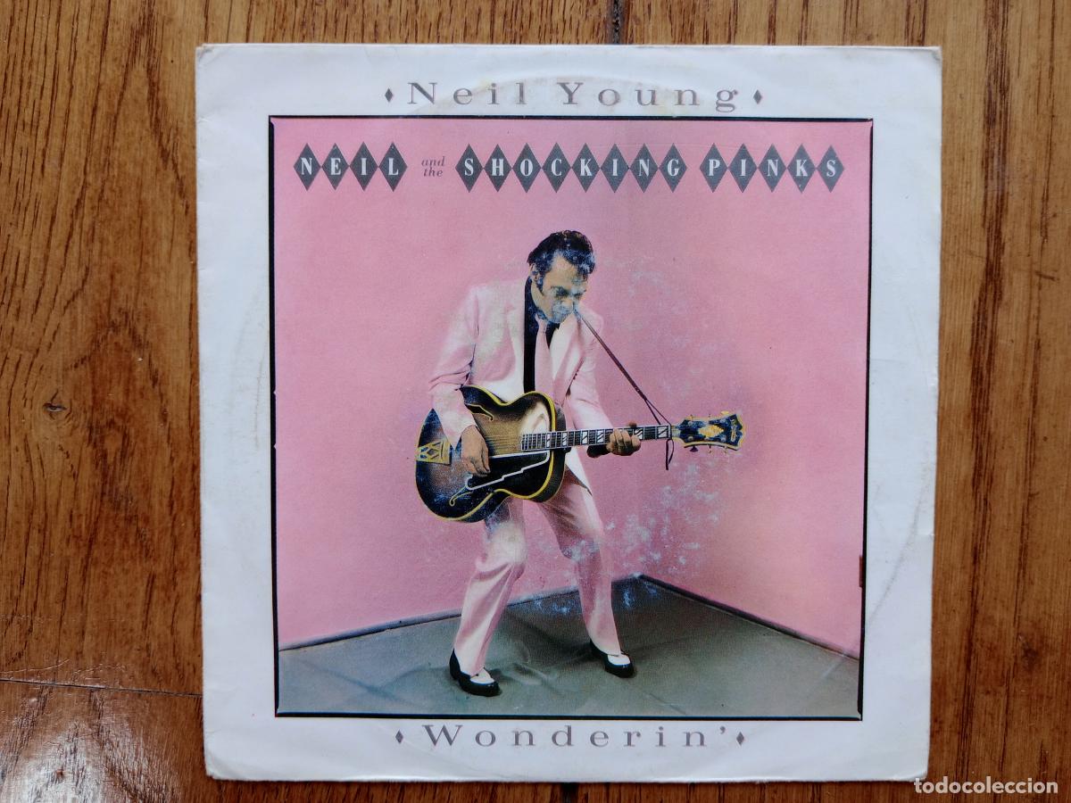 Discos de vinilo: Neil Young and the shocking pinks - wonderin + payola blues
