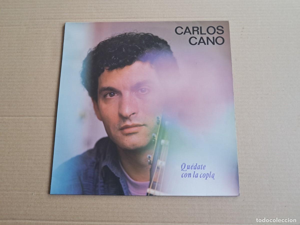 Discos de vinilo: CARLOS CANO - QUEDATE CON LA COPLA LP 1987