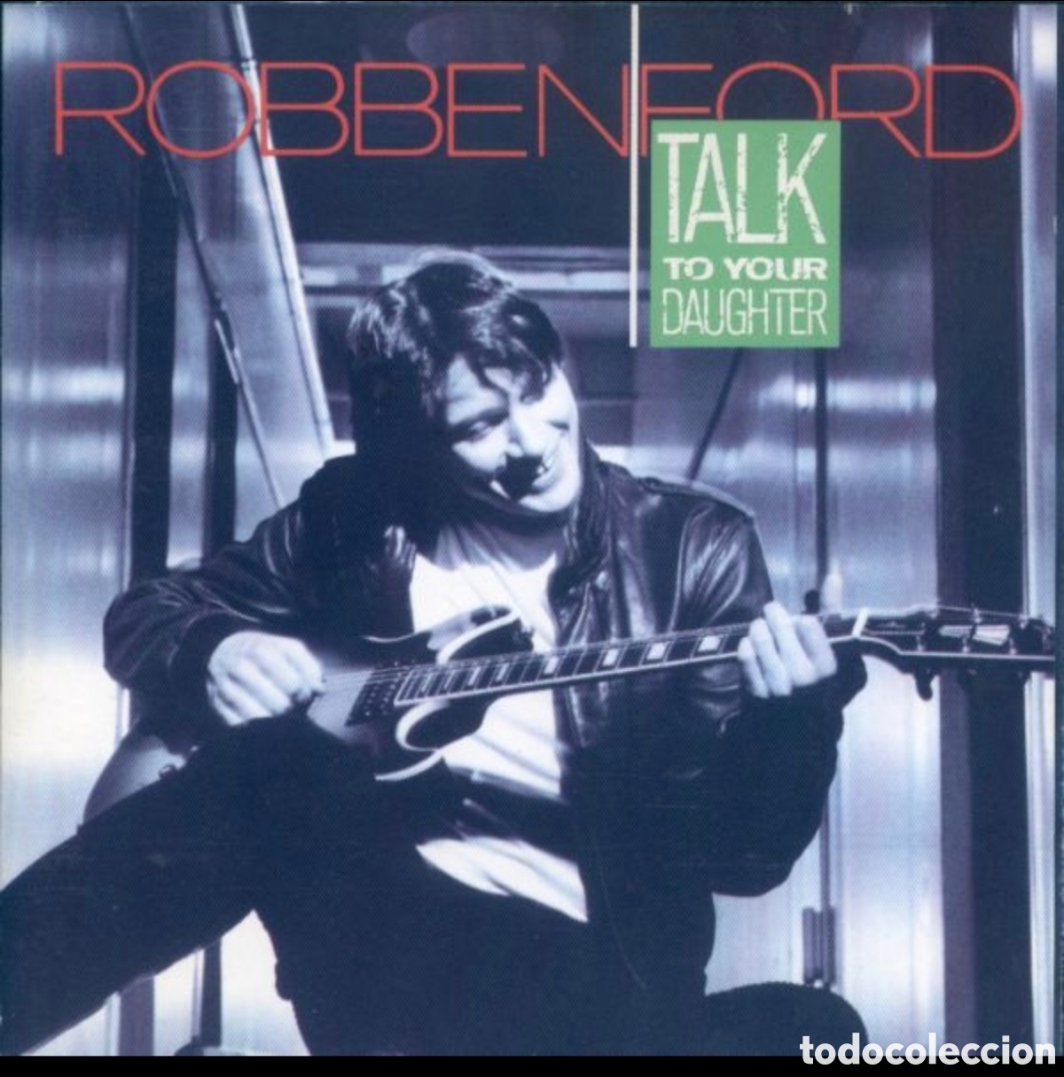 Discos de vinilo: Robben ford: Talk To Your Daughter LP 180gr 2023