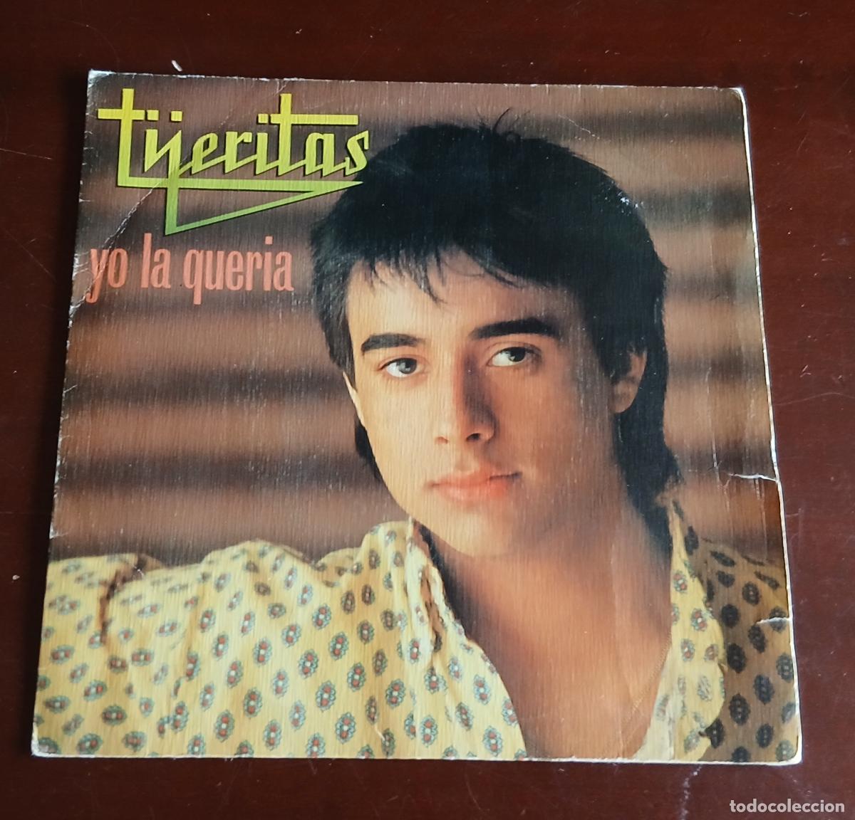 Discos de vinilo: TIJERITAS - YO LA QUERIA - SINGLE - 1983