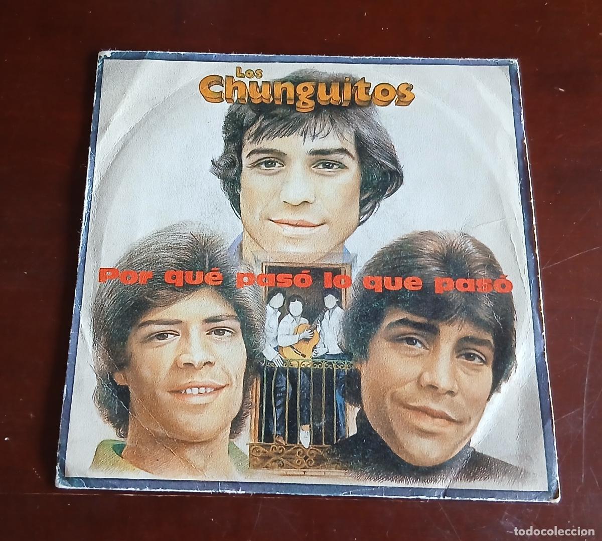 Discos de vinilo: LOS CHUNGUITOS - POR QUE PASO LO QUE PASO - SINGLE - 1982