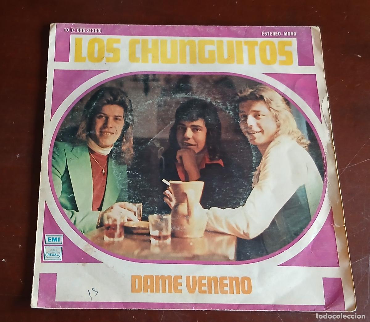 Discos de vinilo: LOS CHUNGUITOS - DAME VENENO - SINGLE - 1982