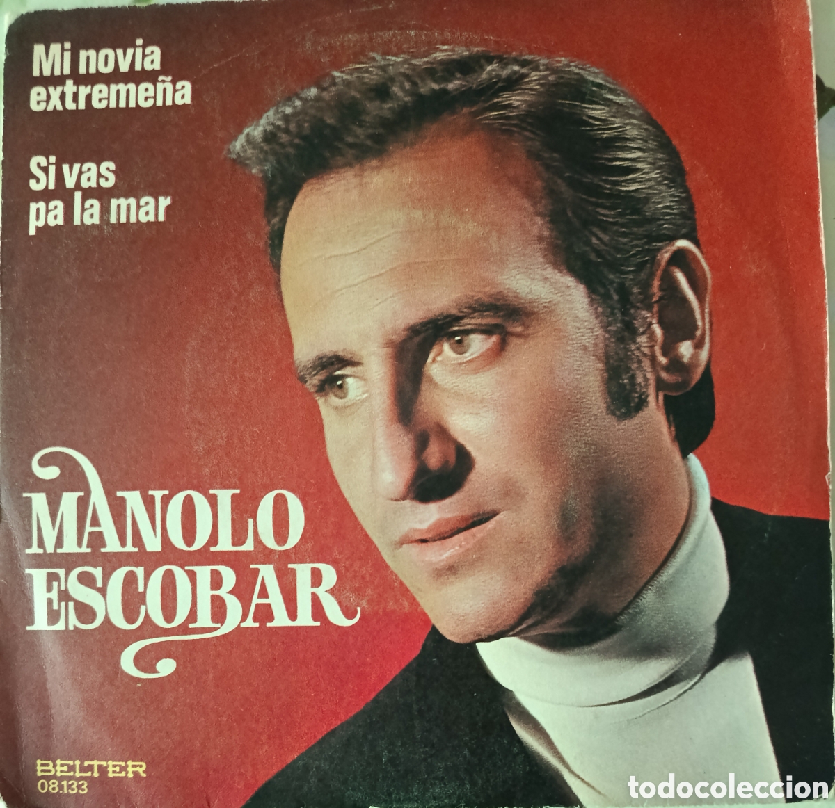 Discos de vinilo: Manolo Escobar single sello Belter editado en Espa&ntilde;a a&ntilde;o 1972.