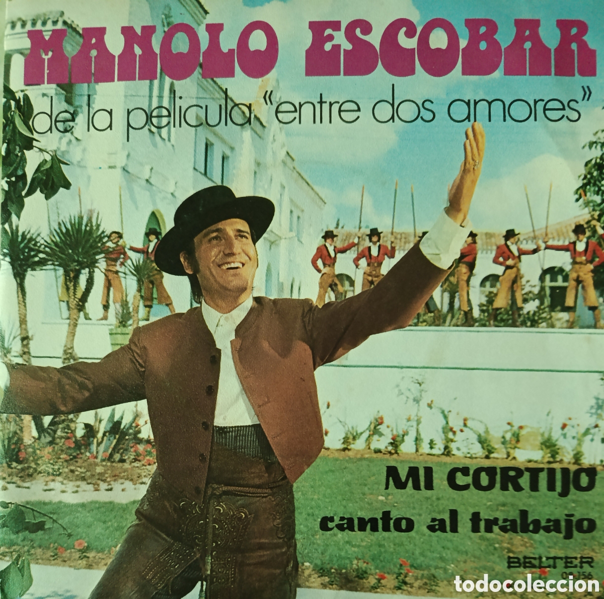 Discos de vinilo: Manolo Escobar single sello Belter editado en Espa&ntilde;a a&ntilde;o 1972 de la pel&iacute;cula Entre dos amores.
