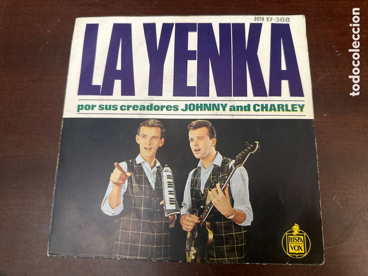 Discos de vinilo: LA YENKA (JOHNNY AND CHARLEY) HISPA VOX HH 17-308 A&Ntilde;O 1964