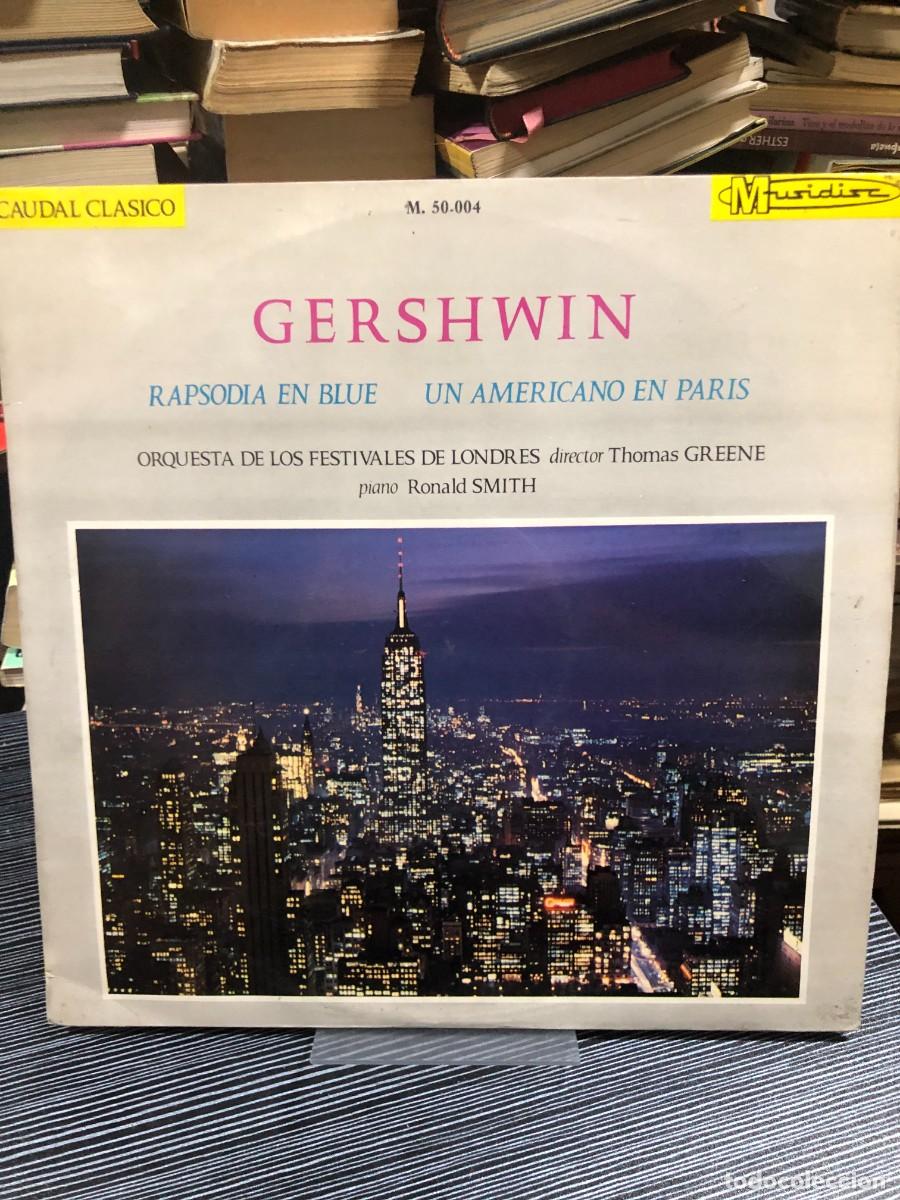 Discos de vinilo: Rapsodia en Blue / Un Americano en Par&iacute;s (Gershwin) Ronald Smith, Thomas Greene (Musidisc / Caudal C