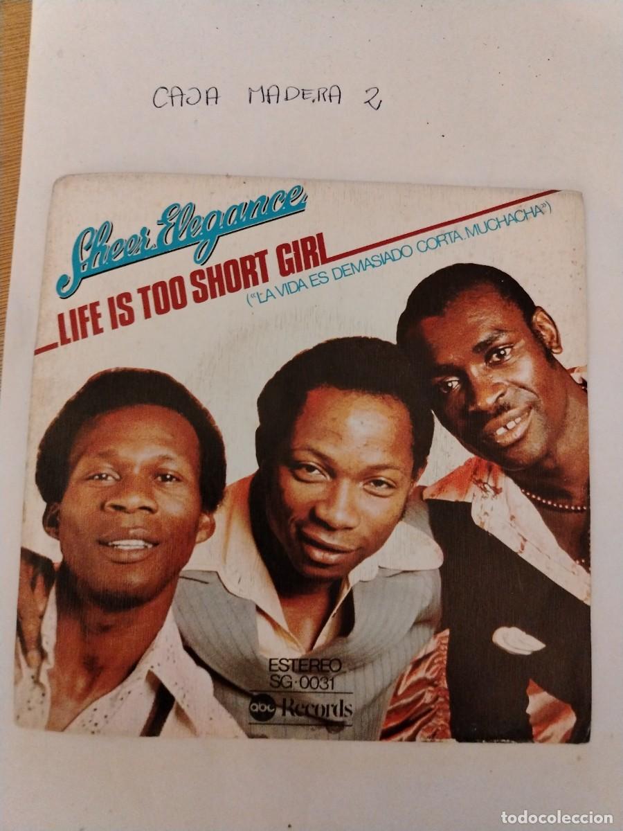 Discos de vinilo: Single vinilo sheer elegance, life is too short girl, la vida es demasiado corta muchacha
