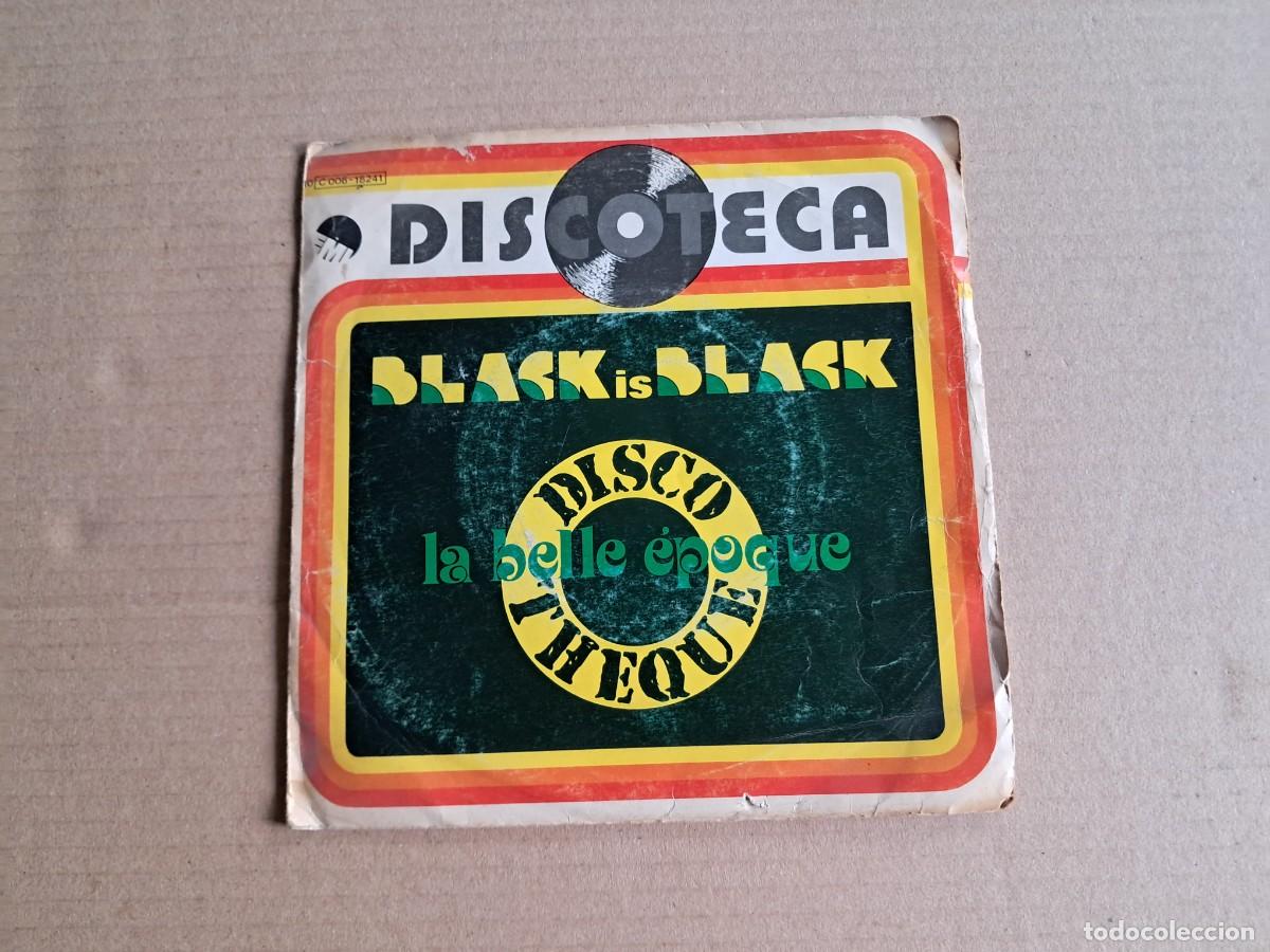 Discos de vinilo: LA BELLE EPOQUE - BLACK IS BLACK SINGLE 1977 EDICION ESPA&Ntilde;OLA