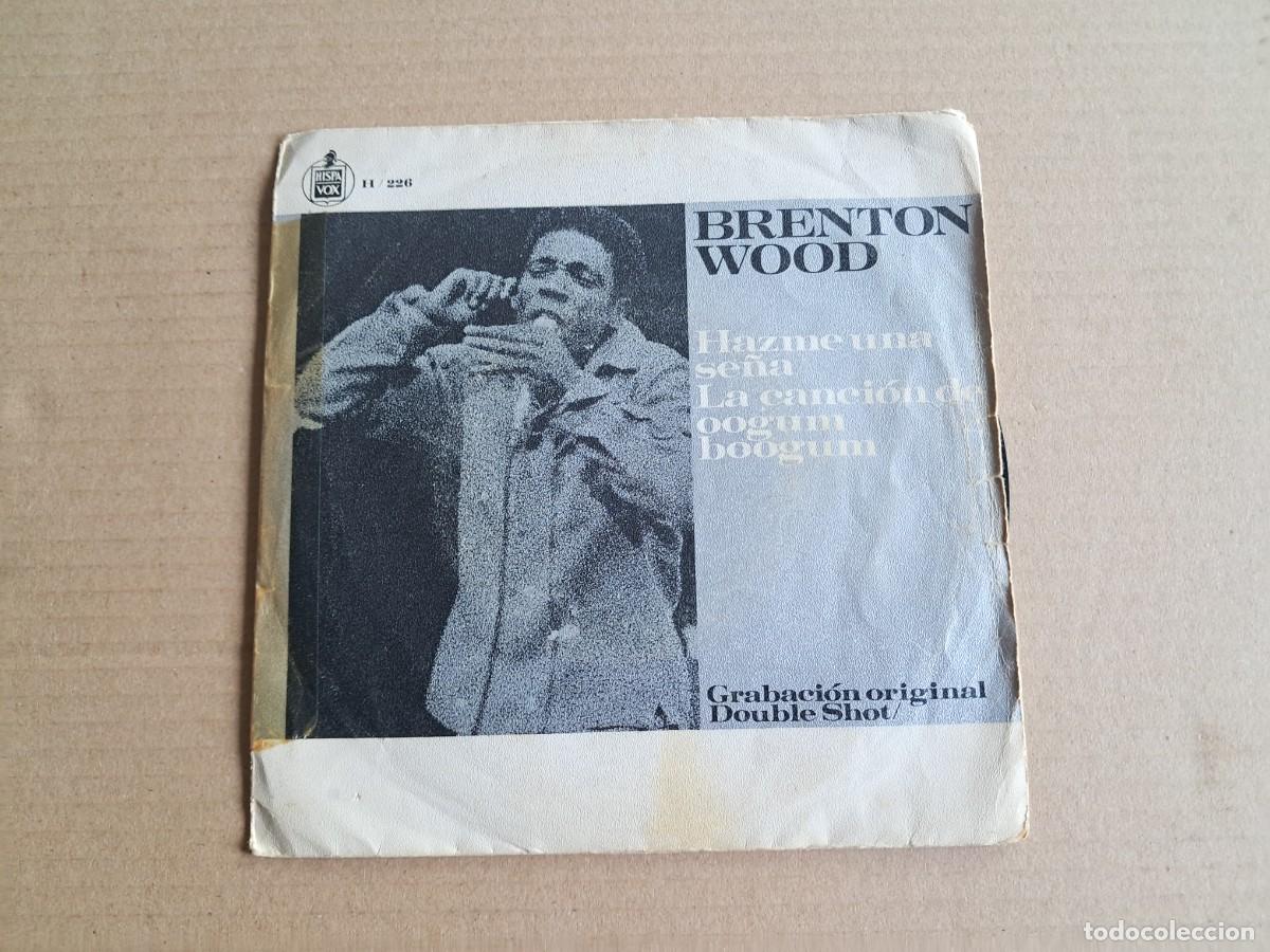 Discos de vinilo: BRENTON WOOD - HAZME UNA SE&Ntilde;A SINGLE 1967 EDICION ESPA&Ntilde;OLA