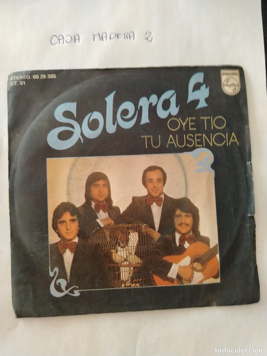 Discos de vinilo: Single vinilo solera 4, oye tio tu ausencia