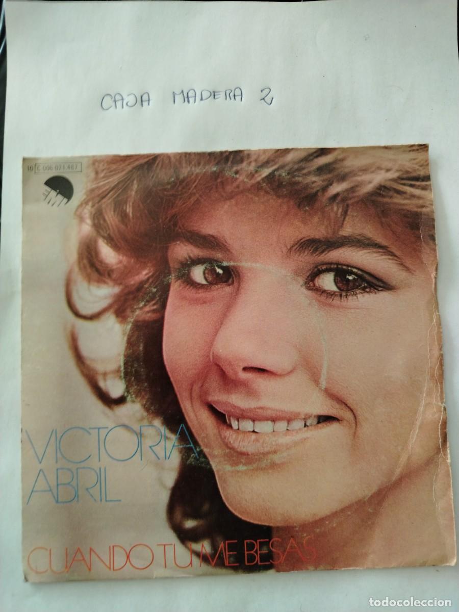 Discos de vinilo: Single vinilo victoria abril, cuando tu me besas, muestra invendible promoci&oacute;n