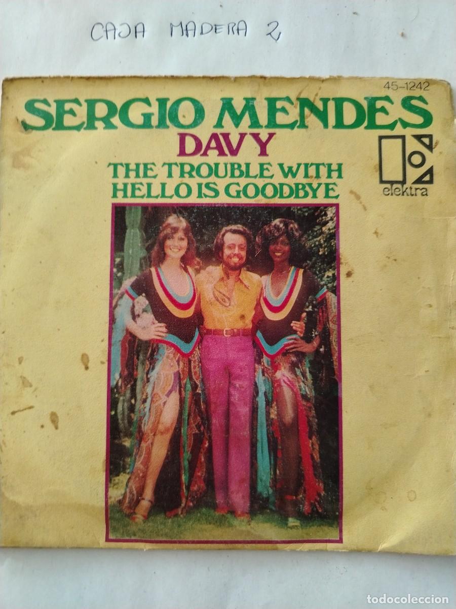Discos de vinilo: Single vinilo Sergio Mendes, Davy, the trouble with hello is goodbye - Foto 1