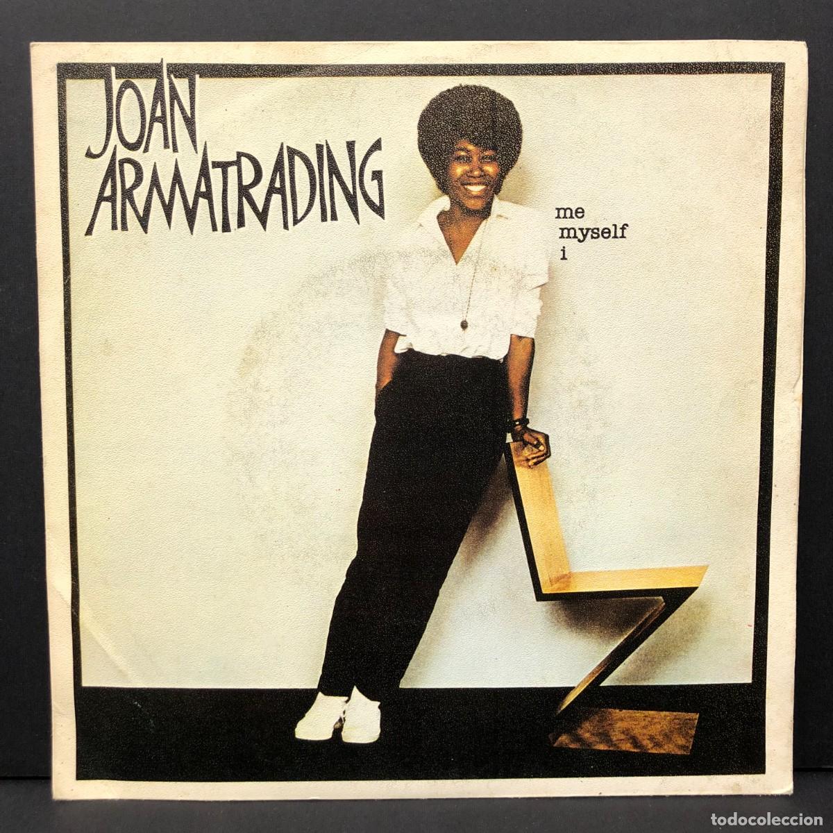 Discos de vinilo: JOAN ARMATRADING - ME MYSELF I - AMS 7673 - SINGLE VINILO - DISCO M&Uacute;SICA / 670