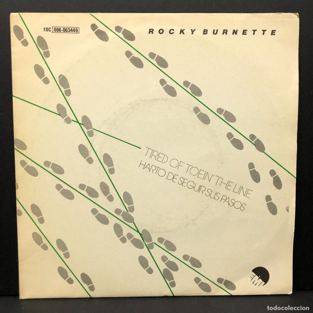 Discos de vinilo: ROCKY BURNETTE - TIRED OF TOEIN' THE LINE - 10C 006-063449 - SINGLE VINILO - DISCO M&Uacute;SICA / 671
