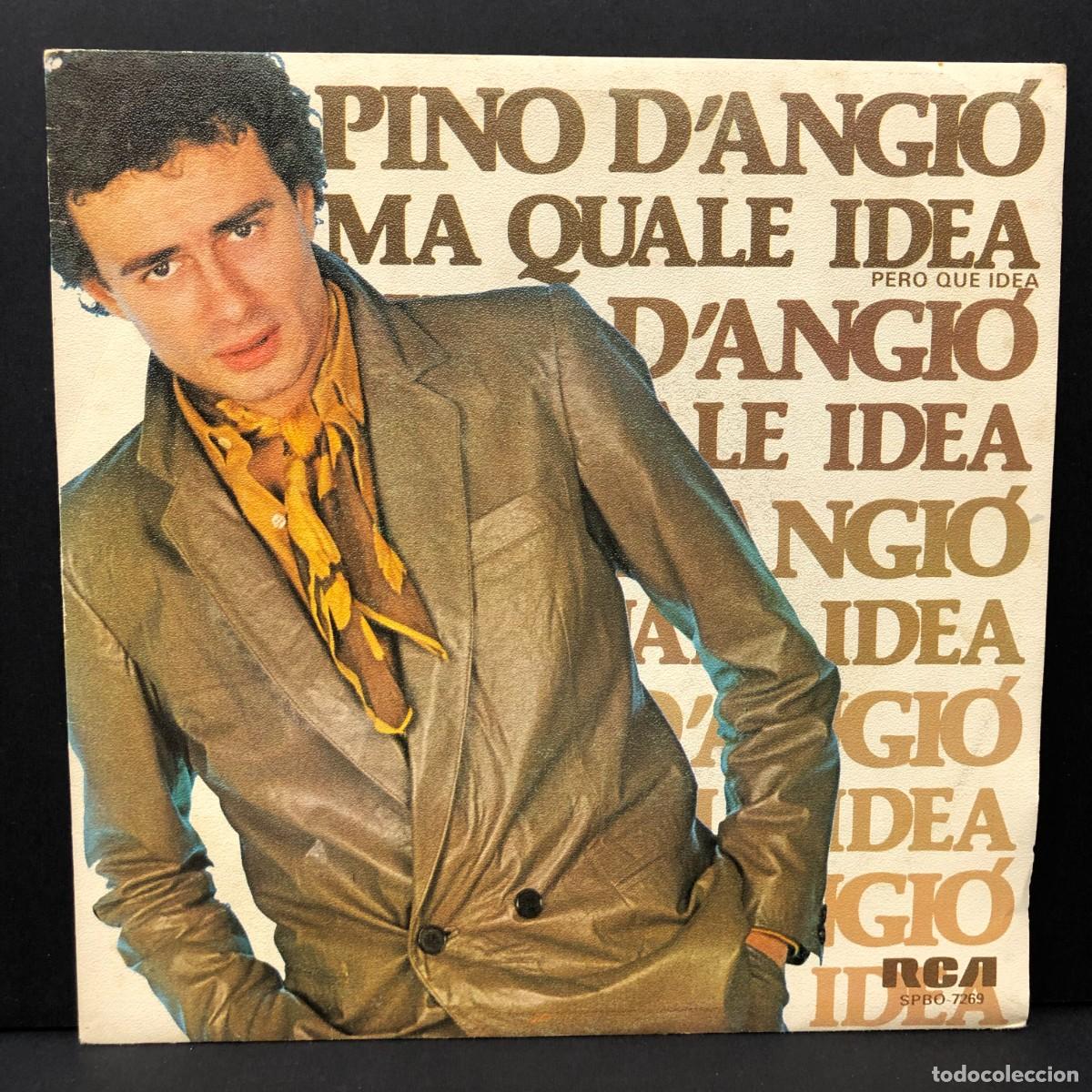 Discos de vinilo: PINO D'ANGI&Oacute; - MA QUALE IDEA - SPBO-7269 - SINGLE VINILO - DISCO M&Uacute;SICA / 673