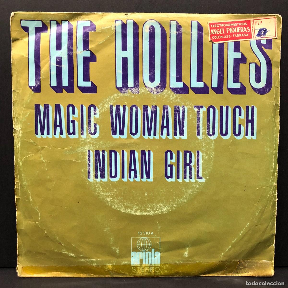 Discos de vinilo: THE HOLLIES - MAGIC WOMAN TOUCH, INDIAN GIRL - 12310 A - SINGLE VINILO - DISCO M&Uacute;SICA / 677