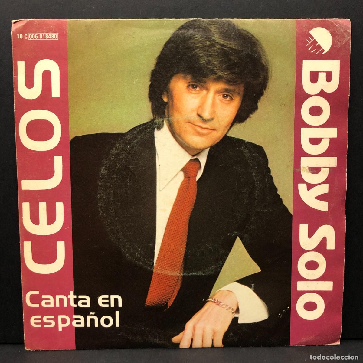 Discos de vinilo: BOBBY SOLO CANTA EN ESPA&Ntilde;OL - CELOS - 10C 006-018480 - SINGLE VINILO - DISCO M&Uacute;SICA / 686