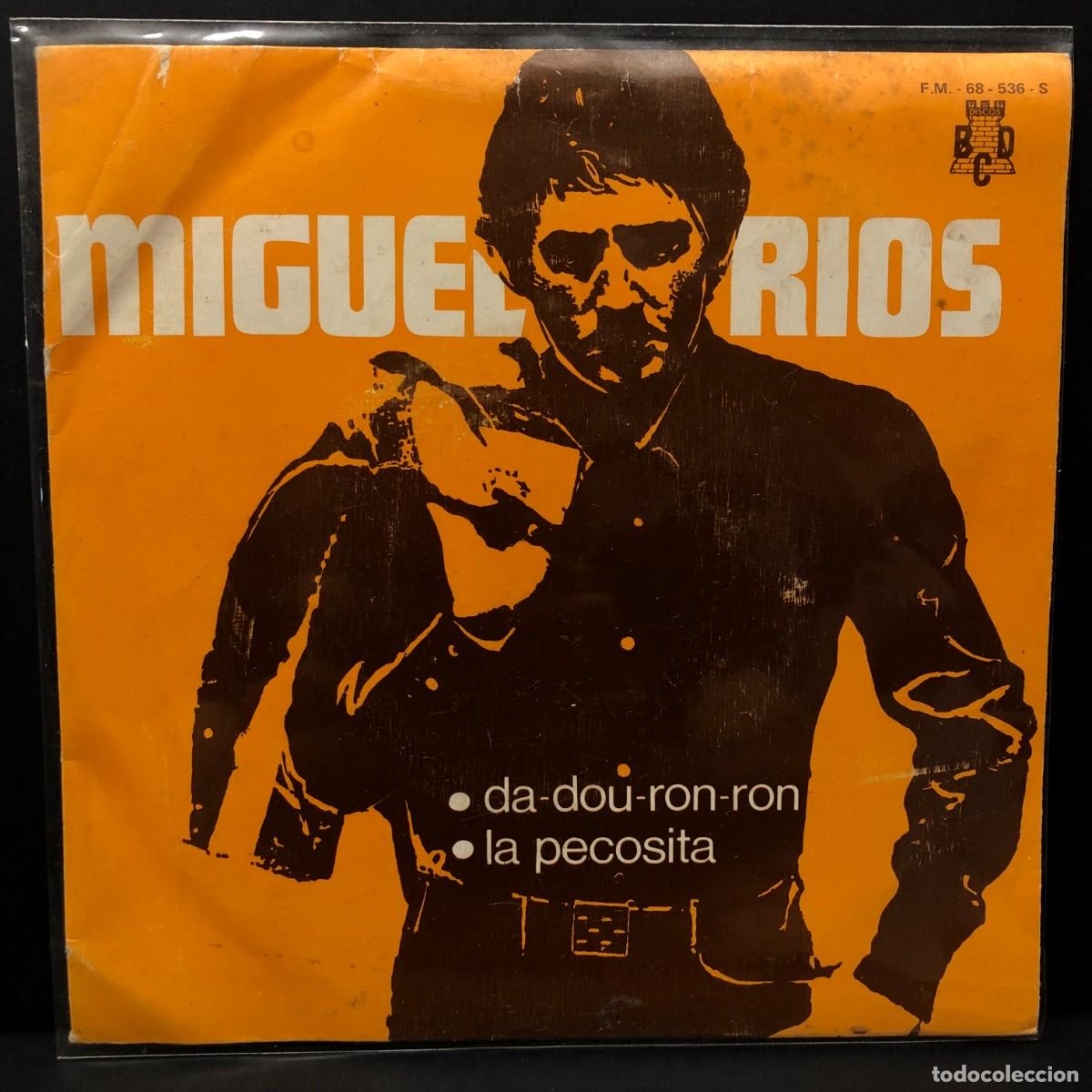 Discos de vinilo: MIGUEL RIOS - DA-DOU-RON, LA PECOSITA - F.M.-68-536-S - SINGLE VINILO - DISCO M&Uacute;SICA / 694