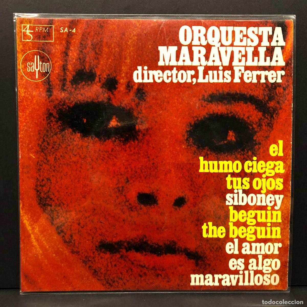 Discos de vinilo: ORQUESTA MARAVELLA - EL HUMO CIEGA TUS OJOS - SA-4 - SINGLE VINILO - DISCO M&Uacute;SICA / 695