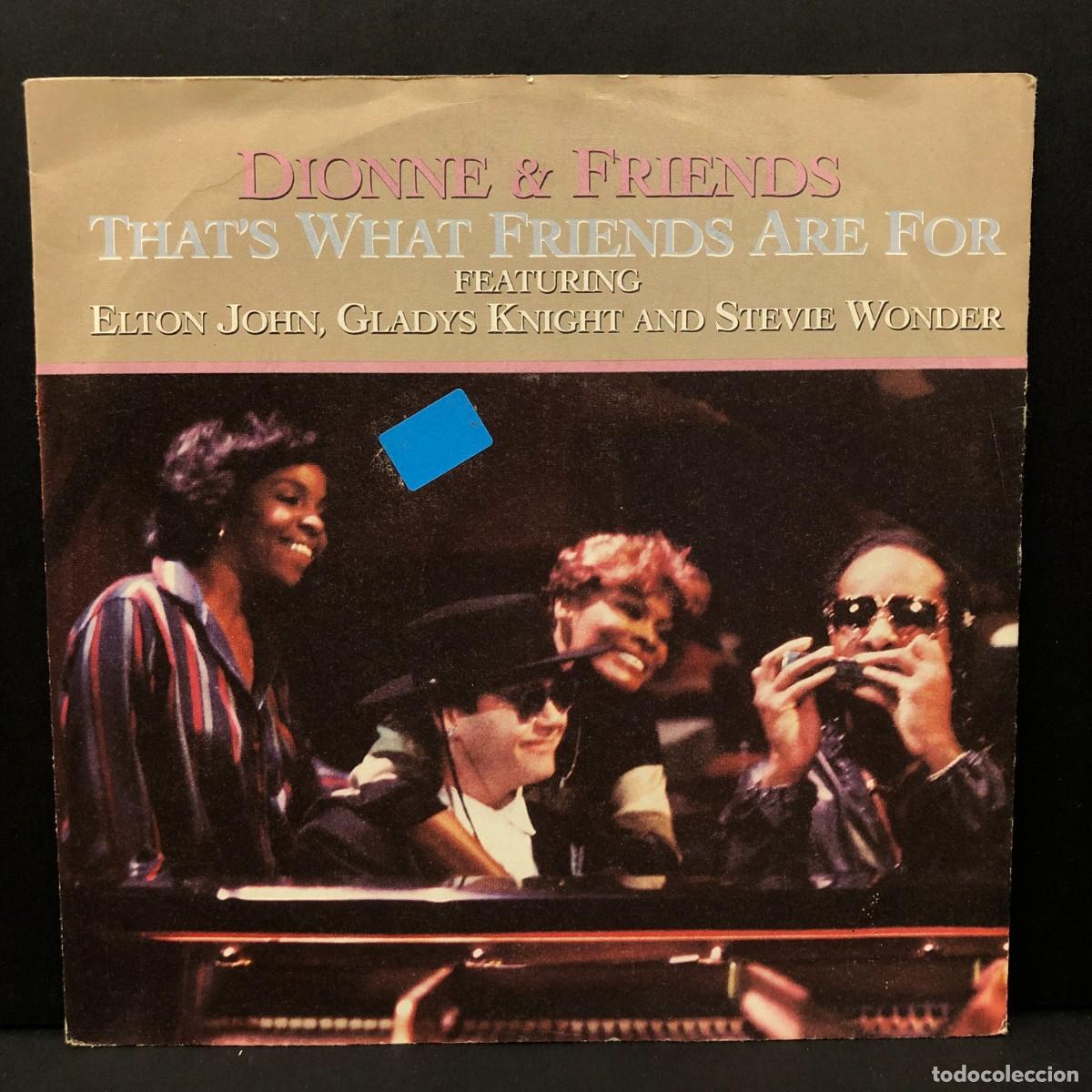 Discos de vinilo: DIONNE & FRIENDS - THAT'S WHAT FRIENDS ARE FOR - 107 775 - SINGLE VINILO - DISCO M&Uacute;SICA / 715
