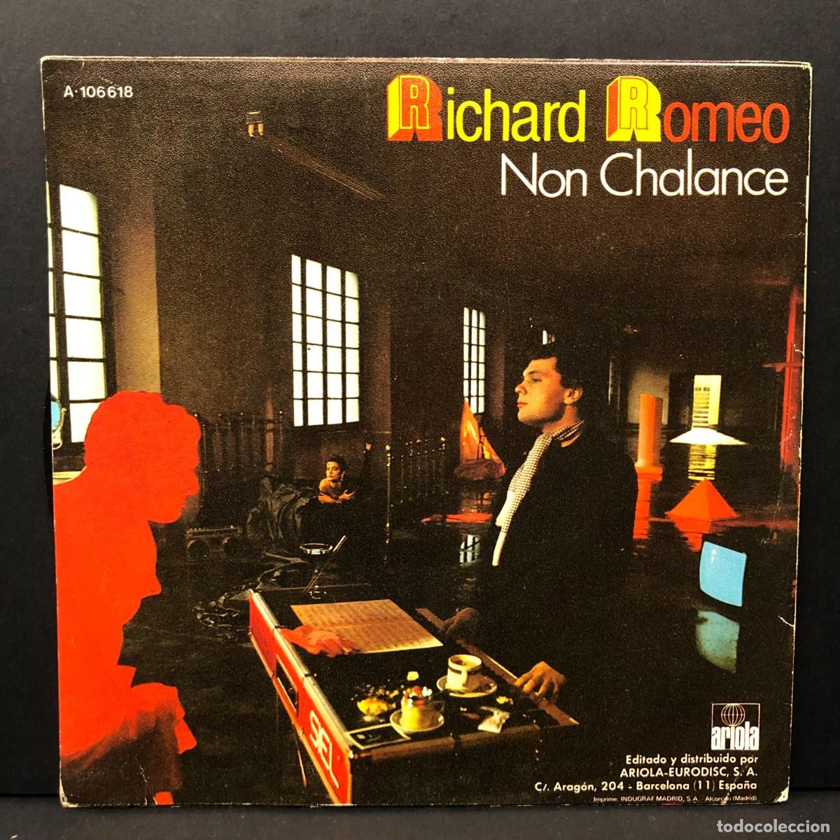 Discos de vinilo: RICHARD ROMEO - NON CHALANCE - A-106618 - SINGLE VINILO - DISCO M&Uacute;SICA / 721