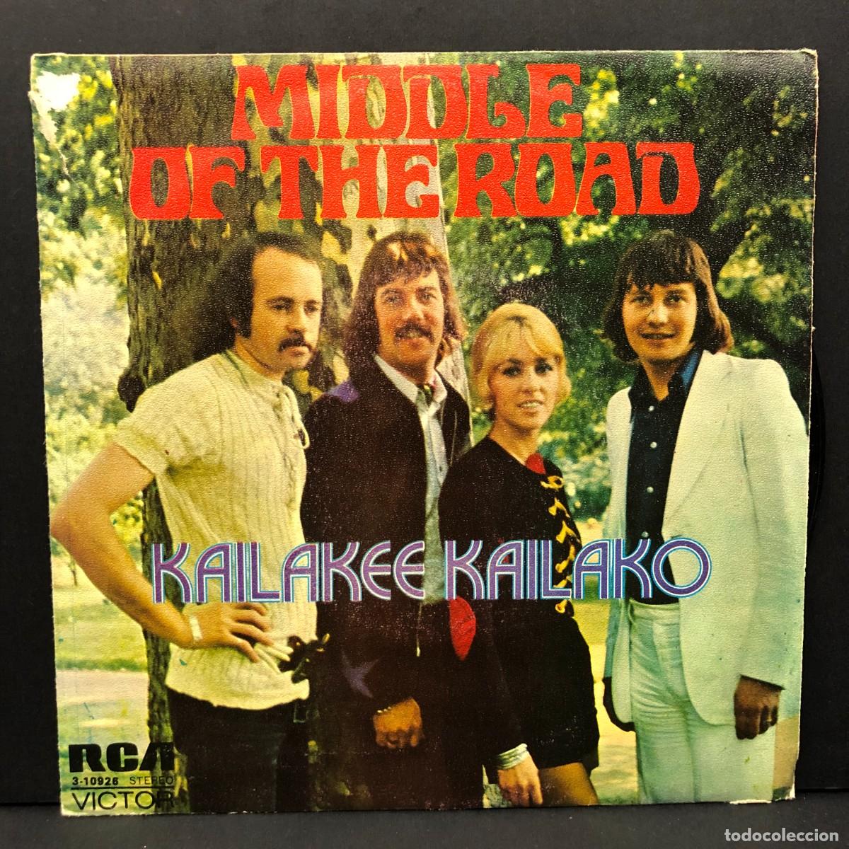 Discos de vinilo: MIDDLE OF THE ROAD - KAILAKEE KAILAKO - 3-10926 - SINGLE VINILO - DISCO M&Uacute;SICA / 722