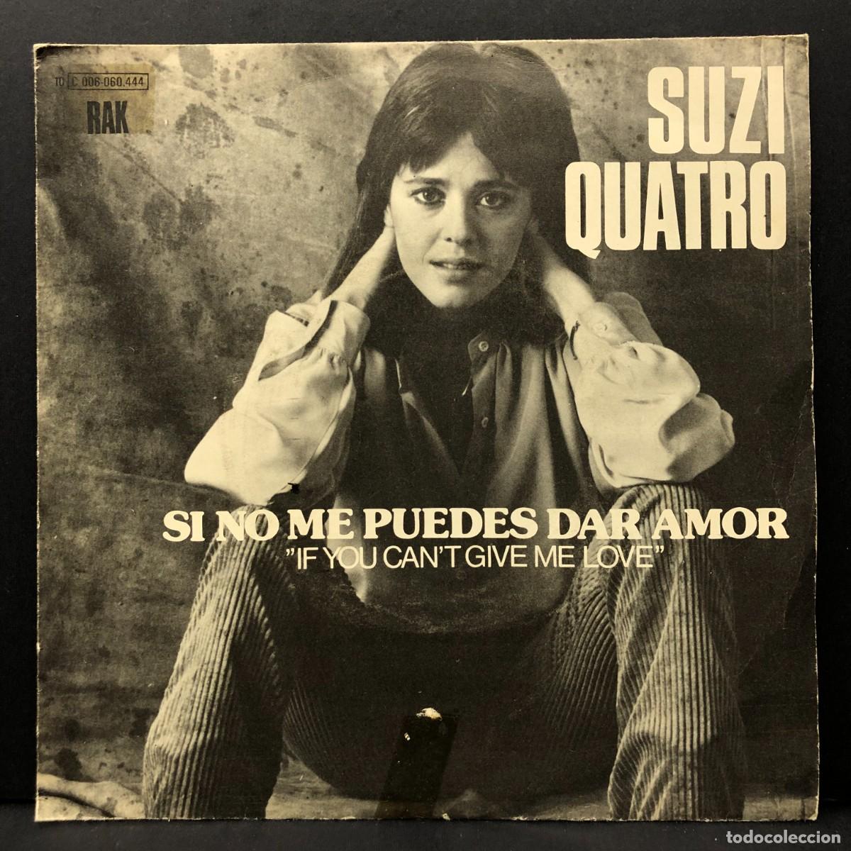 Discos de vinilo: SUZI QUATRO - SI NO ME PUEDES DAR AMOR - 10 C 006-060.444 - SINGLE VINILO - DISCO M&Uacute;SICA / 745