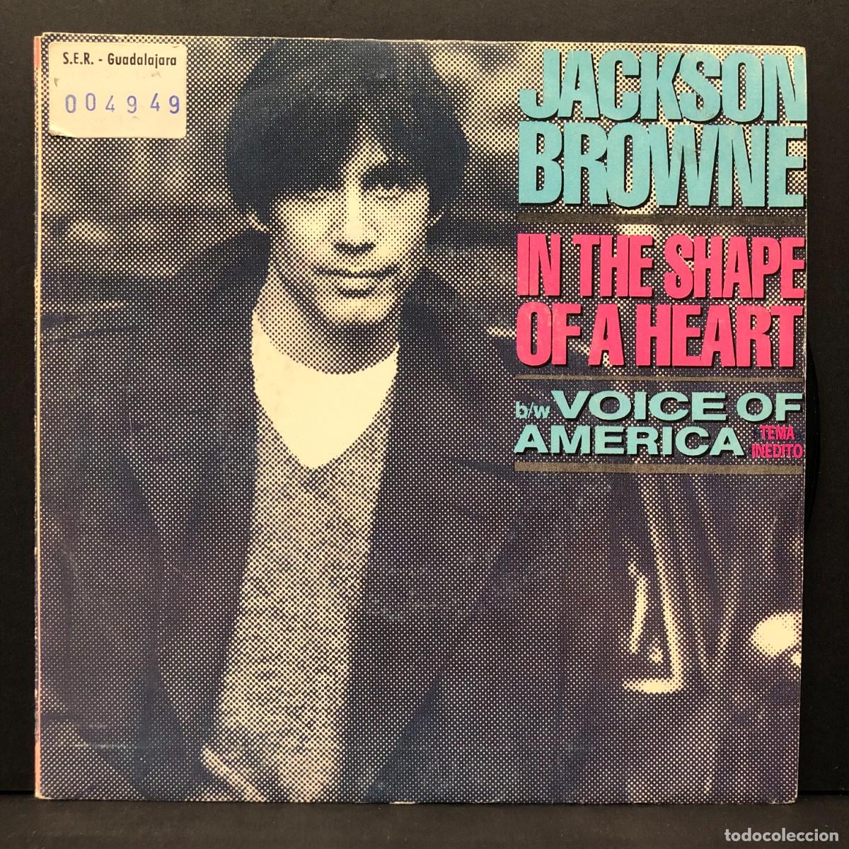 Discos de vinilo: JACKSON BROWNE - IN THE SHAPE OF A HEART - S 969543-7 - SINGLE VINILO - DISCO / 747