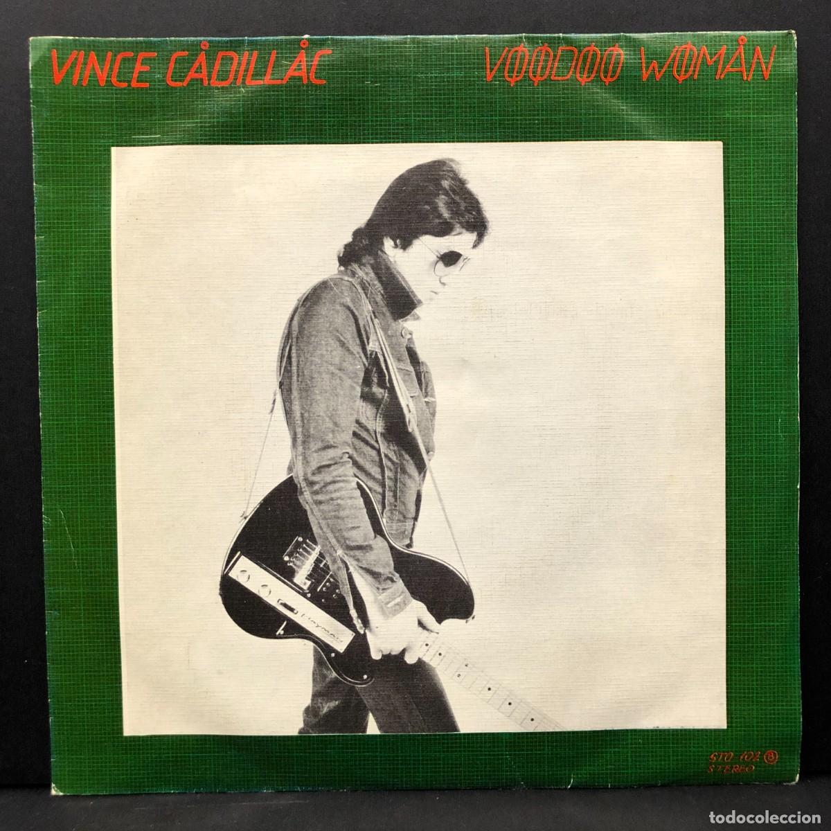 Discos de vinilo: VINCE CADILLAC - VOODOO WOMAN - STO-102 - SINGLE VINILO - DISCO / 751