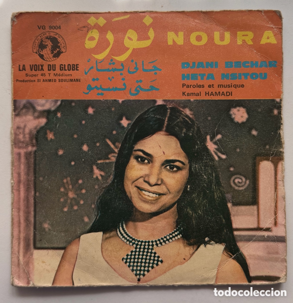 Discos de vinilo: Noura - Djani Bechar / Heta Nsitou (Single, La Voix Du Globe VG 9004)