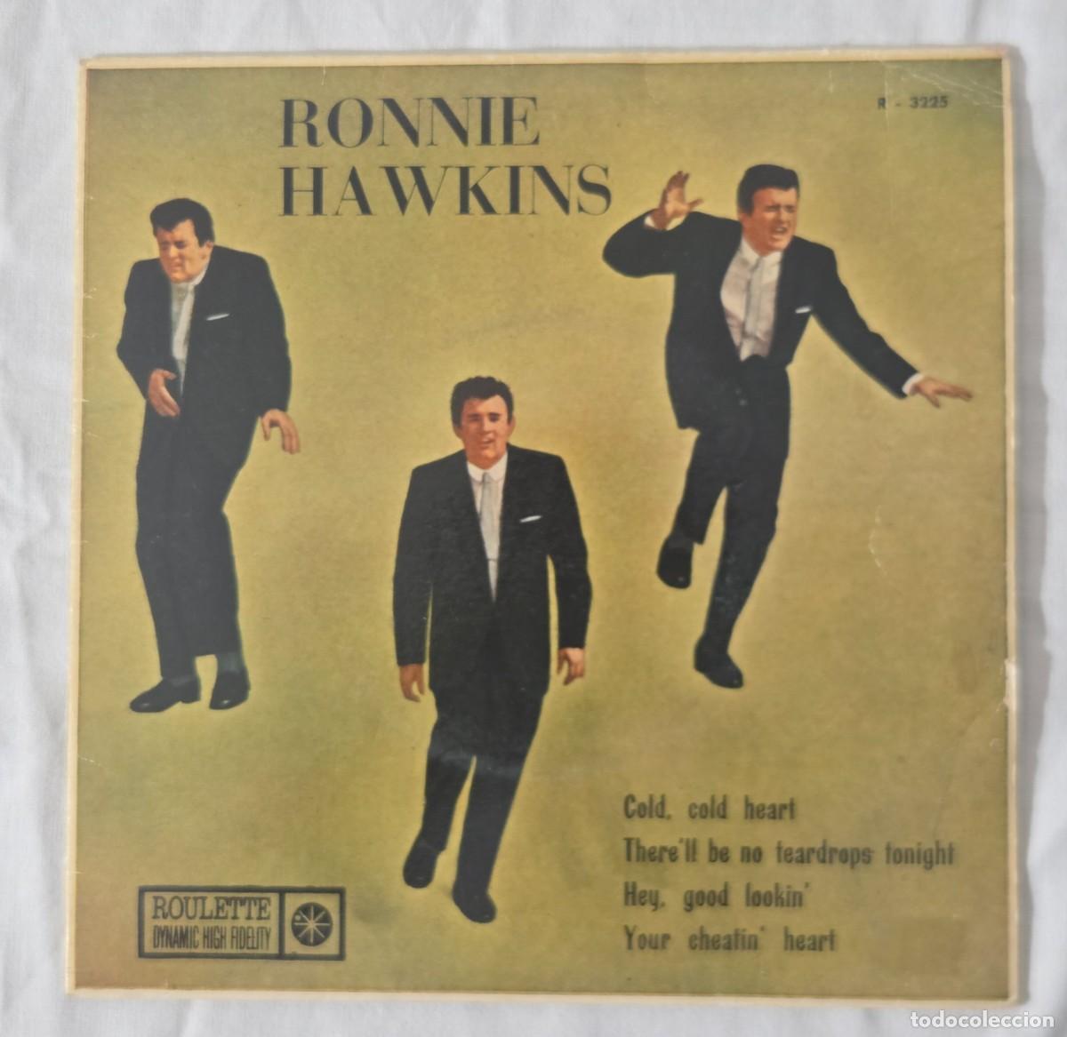 Discos de vinilo: Single Vinilo Ronnie Hawkins - Cold Cold Heart - Hey, Good Lookin'