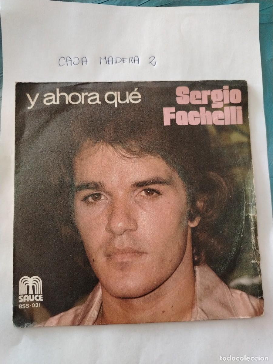 Discos de vinilo: Single vinilo Sergio fachelli, y ahora que