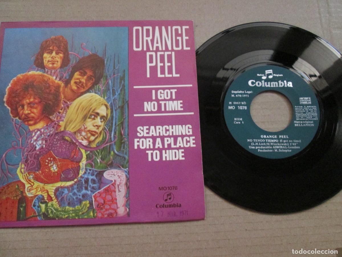 Discos de vinilo: ORANGE PEEL - I Got no Time / Searching a Place to Hide. Single, ed espa&ntilde;ola 7&rdquo; 1971. VG+/NM