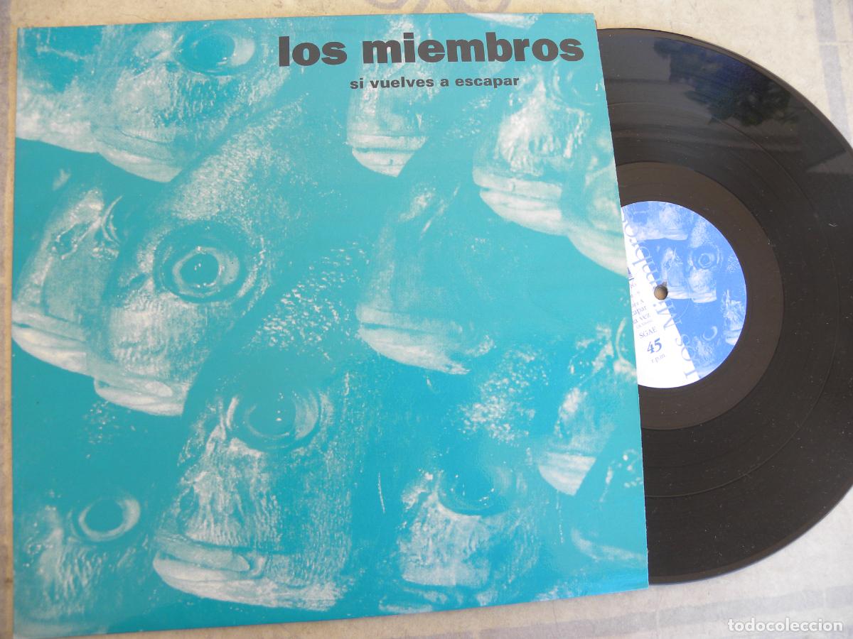 Discos de vinilo: LOS MIEMBROS -SI VUELVES A ESCAPAR -MAXI 45 RPM 1992 -BUEN ESTADO