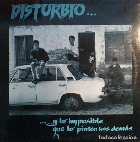 Discos de vinilo: Disturbio * LP Vinilo * Y Lo Imposible Que Lo Pinten Los Dem&aacute;s * 1992 Urantia Records * Encarte Rare