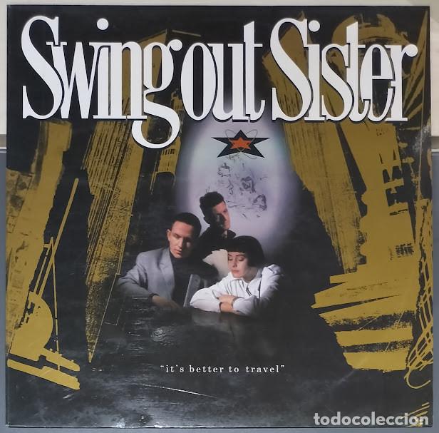 Discos de vinilo: Swing Out Sister - It's Better To Travel - LP Mercury ref. 832 213-1. Ed. espa&ntilde;ola 1987.