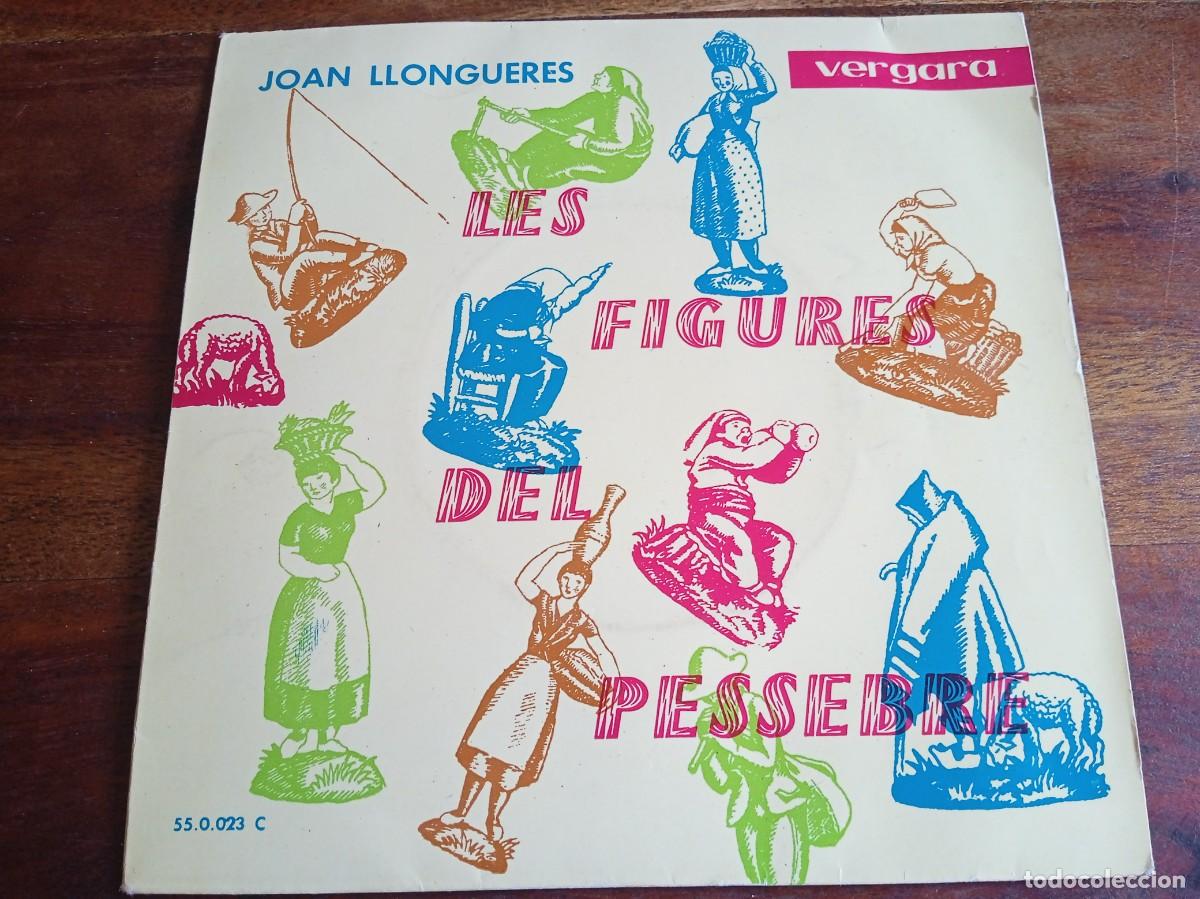 Discos de vinilo: Joan Llongueres - Les figures del passebre - Single original Vergara 1962