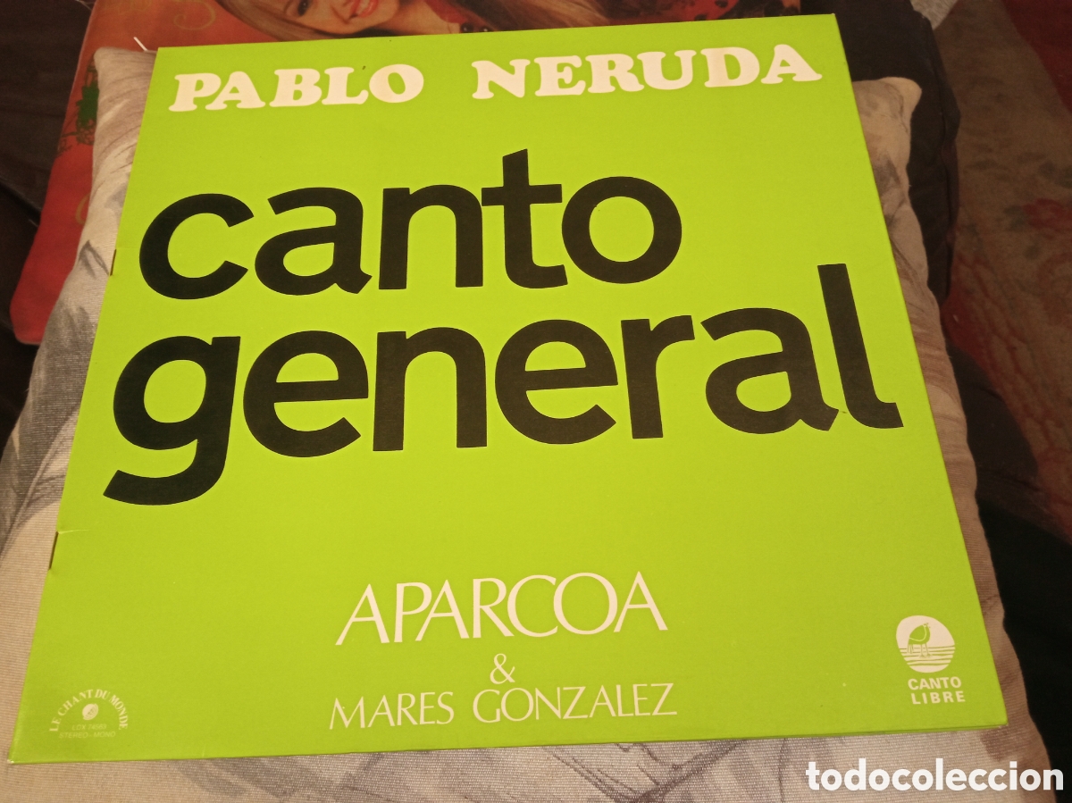 Discos de vinilo: Vinilo, Pablo Neruda, Canto General, por Aparcoa & Mares Gonz&aacute;lez, portada abierta, 1975,