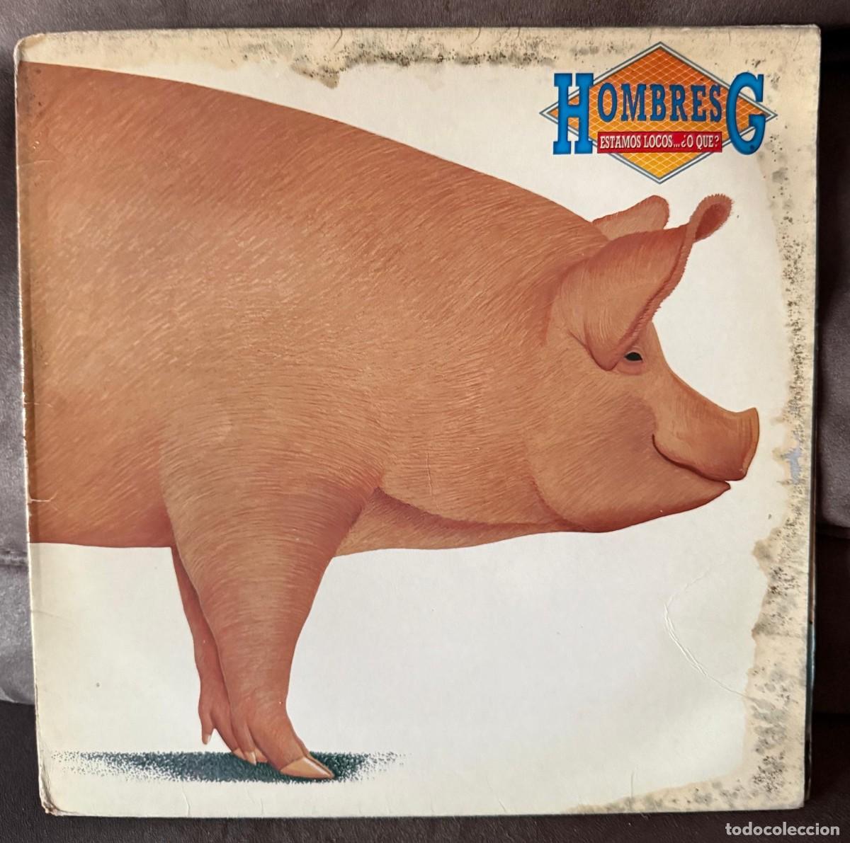 Discos de vinilo: Hombres G &ndash; Estamos Locos...&iquest;O Qu&eacute;?. Disco Vinilo. Edic Spain. 1987