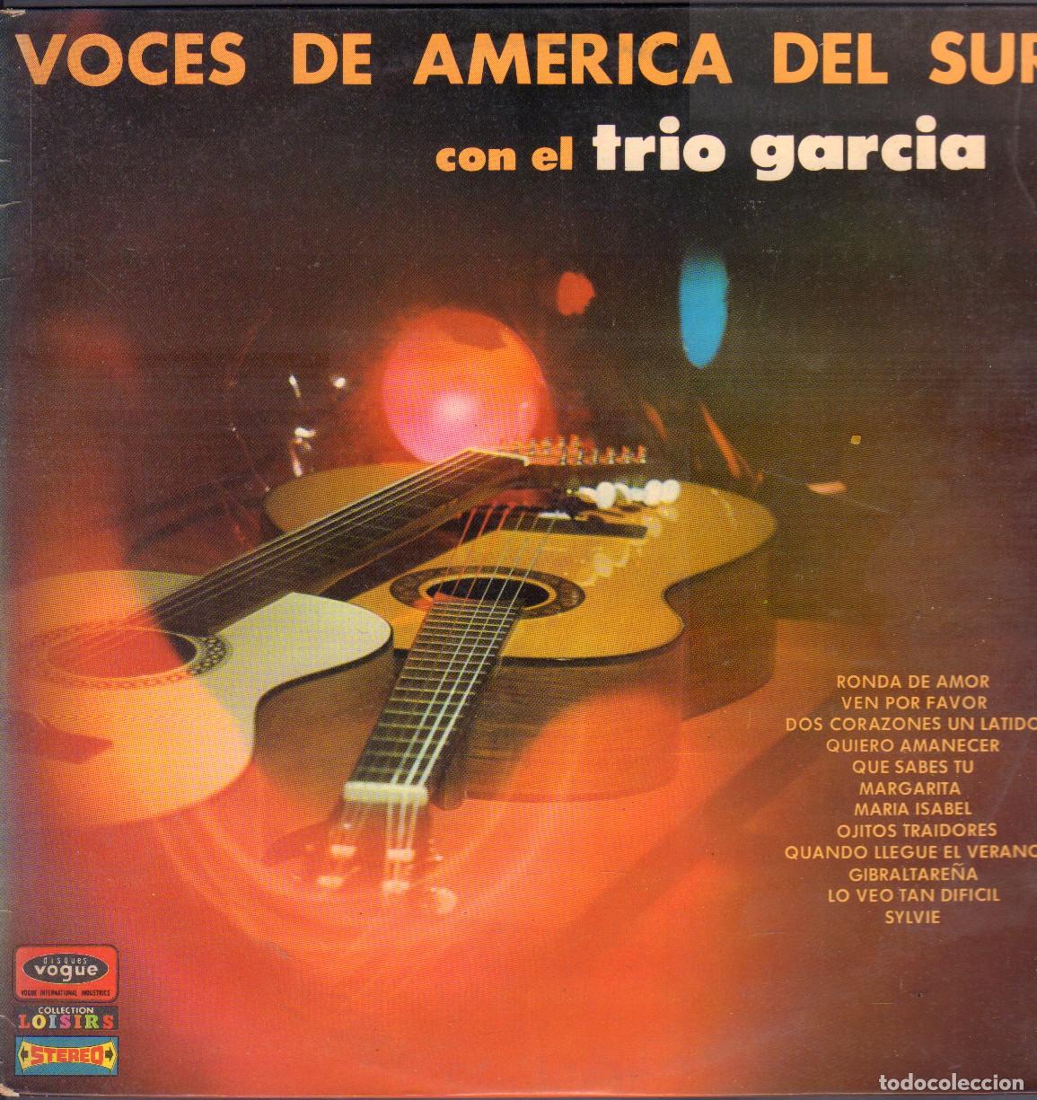 Discos de vinilo: TRIO GARCIA - VOCES DE AMERICA DEL SUR / RONDA DE AMOR, QUE SABES TU.../ LP VOGUE RF-26431
