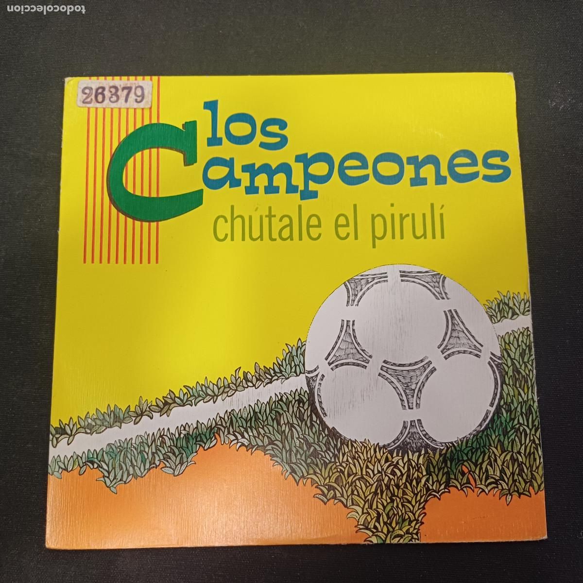 Disques de vinyle: LOS CAMPEONES/CHUTALE EL PIRULI/SINGLE.