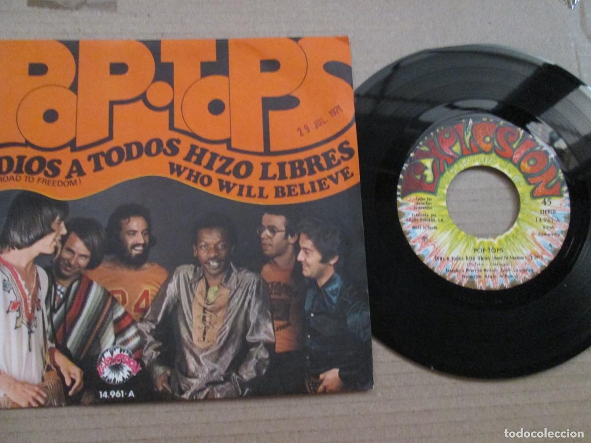 Discos de vinilo: POP-TOPS - Dios a todos hizo libres / Who Will Believe. Single ed 7&rdquo; 1971. Muy buen estado (VG+)